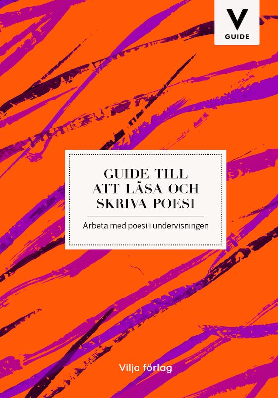 Omslag: Guide till att läsa och skriva poesi