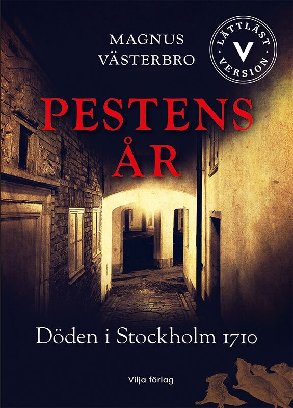 Omslag: Pestens år : döden i Stockholm 1710 (lättläst)