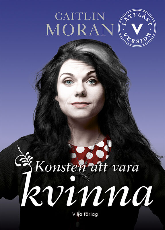Omslag: Konsten att vara kvinna (lättläst)