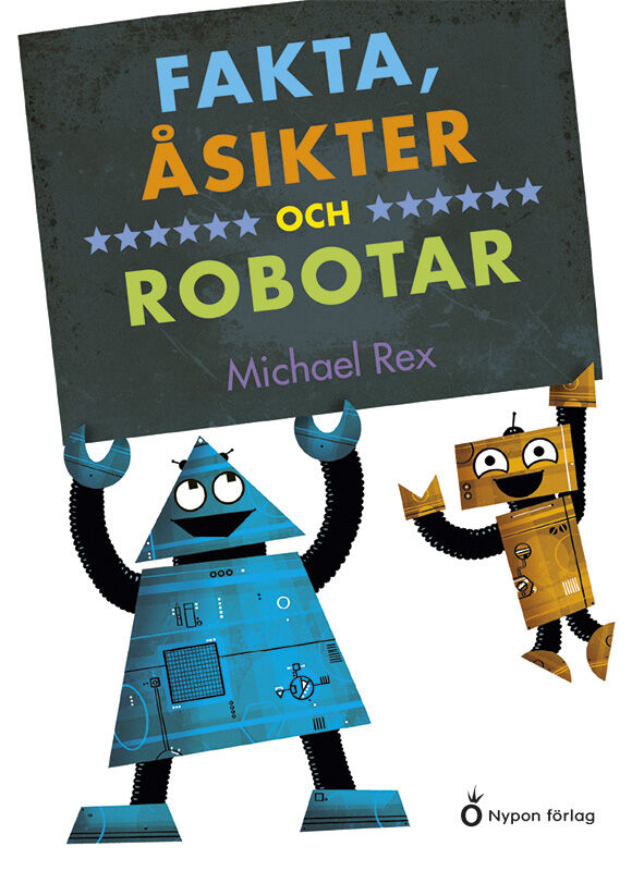 Omslag: Fakta, åsikter och robotar