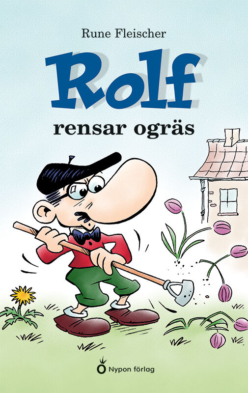 Omslag: Rolf rensar ogräs