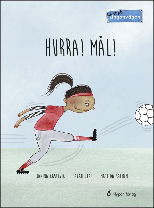 ISBN 9789175679488 Livat på Lingonvägen: Hurra! Mål!