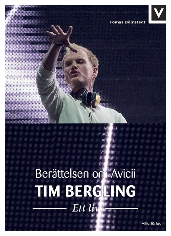 ISBN 9789177237143 Tim Bergling - Ett liv. Berättelsen om Avicii