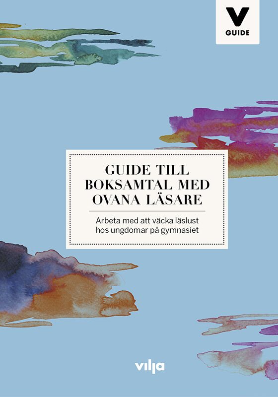 ISBN 9789177238256 VILJA GUIDE: Guide till boksamtal med ovana läsare