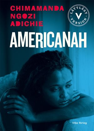 ISBN 9789179493318 Americanah (lättläst)