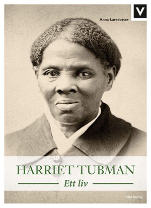 ISBN 9789179494179 Harriet Tubman - Ett liv