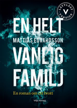 ISBN 9789179495732 En helt vanlig familj (lättläst)