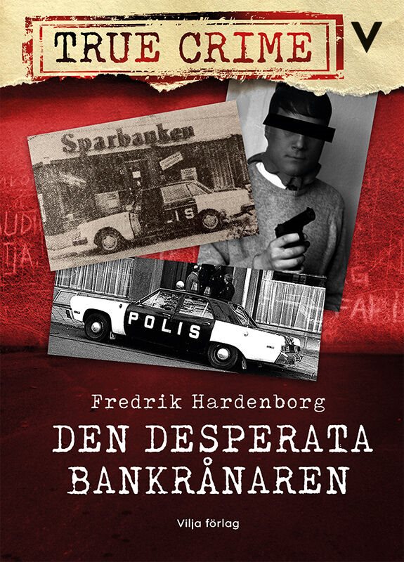 ISBN 9789179497385 Den desperata bankrånaren