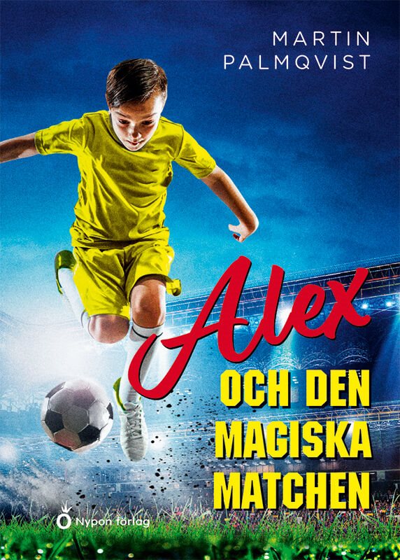ISBN 9789179873349 Alex och den magiska matchen