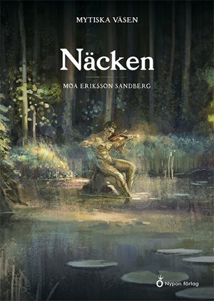 ISBN 9789180774413 Mytiska väsen - Näcken