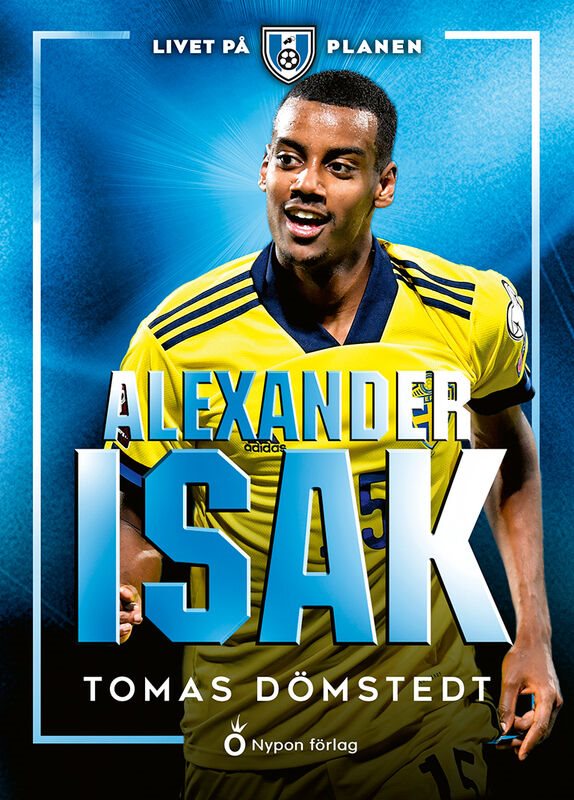 ISBN 9789180779555 Livet på planen - Alexander Isak