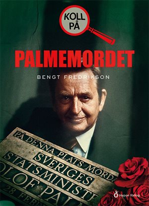 ISBN 9789180782166 Koll på Palmemordet