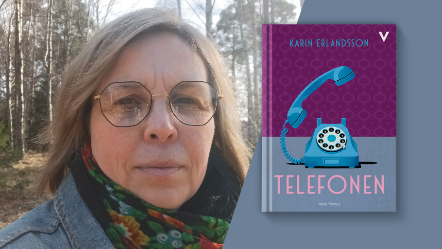 Karin Erlandsson tillsammans med sin bok Telefonen